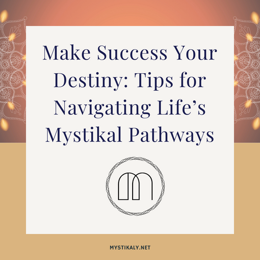 Make Success Your Destiny